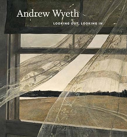 Andrew Wyeth: Looking Out, Looking In