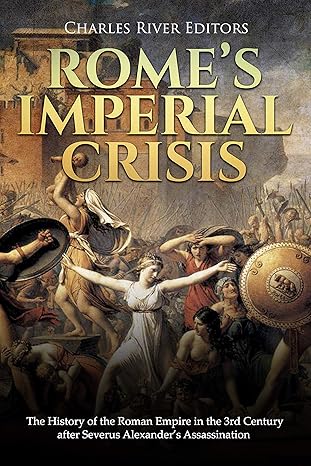 Rome’s Imperial Crisis